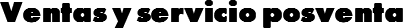 Ventas y servicio posventa