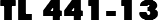 TL 441-13