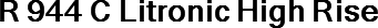 R 944 C Litronic High Rise