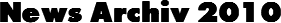 News Archiv 2010