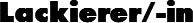 Lackierer/-in