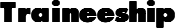 Traineeship