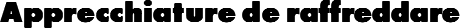 Apprecchiature de raffreddare