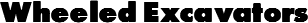 Wheeled Excavators