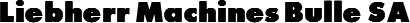 Liebherr Machines Bulle SA