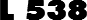 L 538