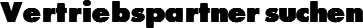 Vertriebspartner suchen