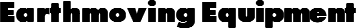 Earthmoving Equipment