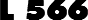 L 566