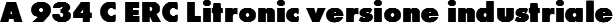 A 934 C ERC Litronic versione industriale