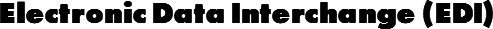 Electronic Data Interchange (EDI)