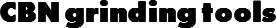CBN grinding tools