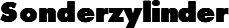 Sonderzylinder