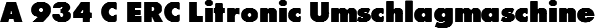 A 934 C ERC Litronic Umschlagmaschine