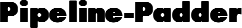 Pipeline-Padder
