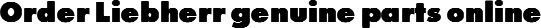 Order Liebherr genuine parts online