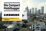 Liebherr - Die Hydraulikbagger der Liebherr Compact Baureihe
