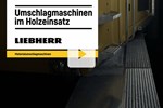 Liebherr - Die neuen LH-Umschlagmaschinen im Holzumschlag